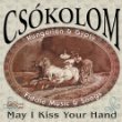 Csokolom - May I Kiss Your Hand